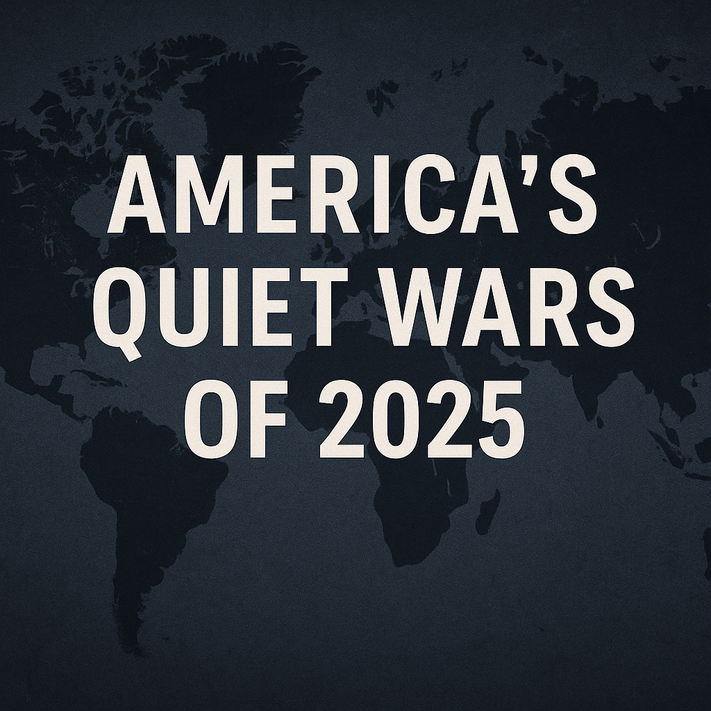 America’s Quiet Wars of 2025